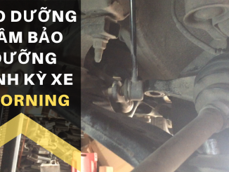 Bảo dưỡng ô tô định kỳ bảo dưỡng gầm xe kia morning kêu lục cục